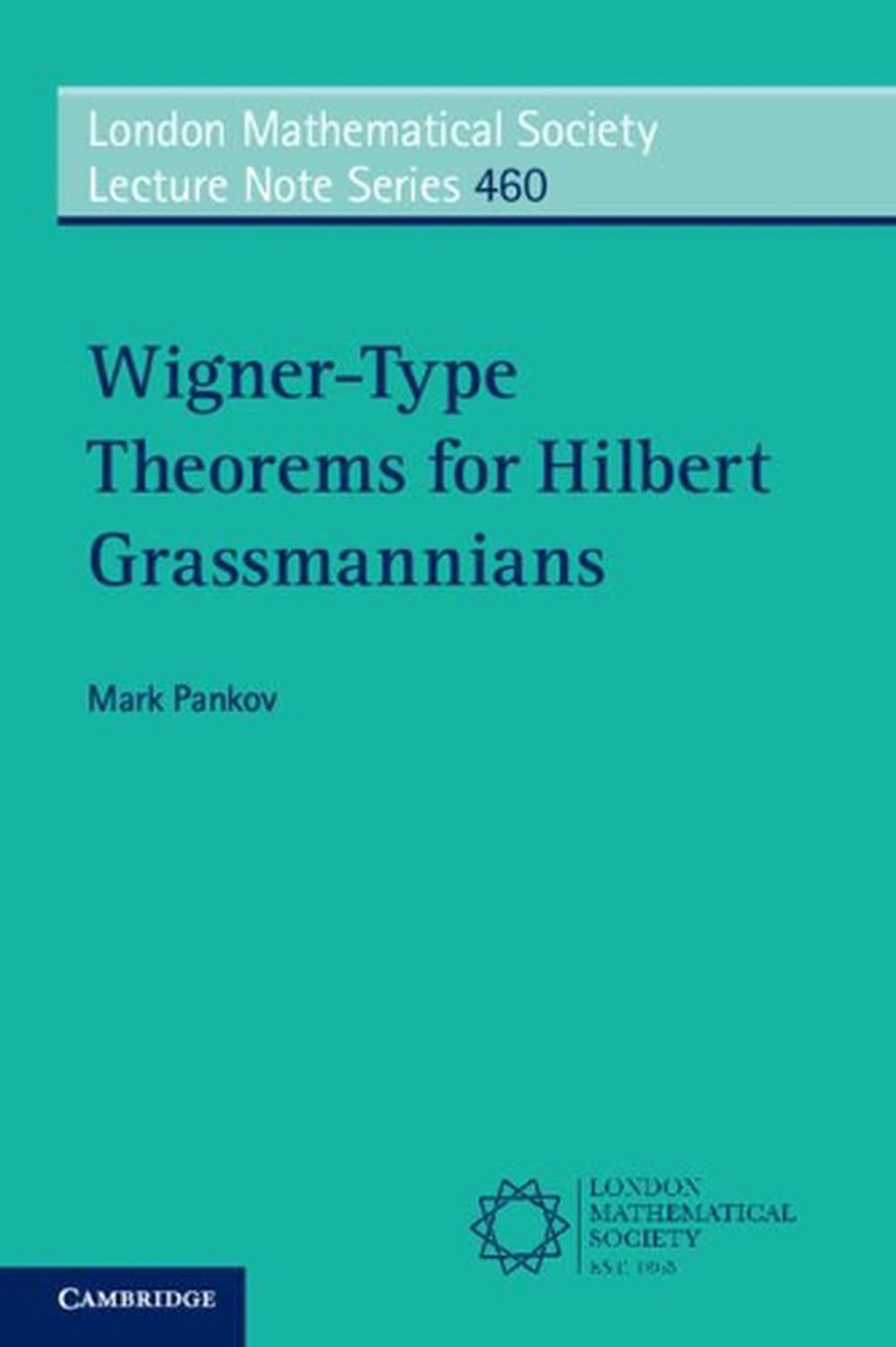 Wigner-Type Theorems for Hilbert Grassmannians, 9781108790918