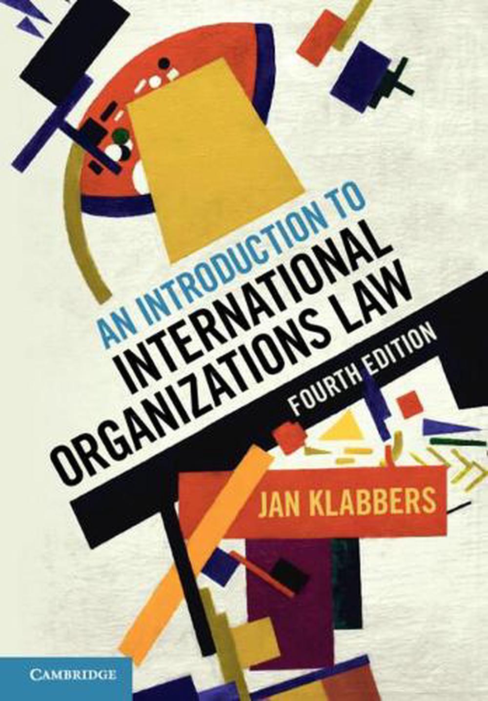 An Introduction to International Organizations Law by Jan Klabbers