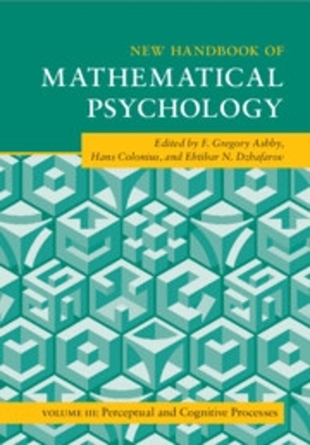 New Handbook of Mathematical Psychology: Volume 3, Perceptual and Cognitive Processes, 9781108821223
