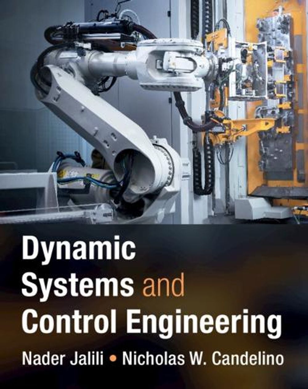 Dynamic Systems and Control Engineering by Nader Jalili, Hardcover ...