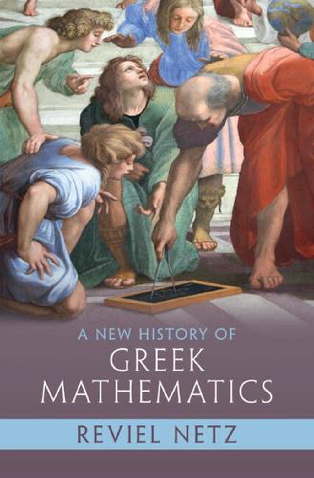 A New History of Greek Mathematics, 9781108833844