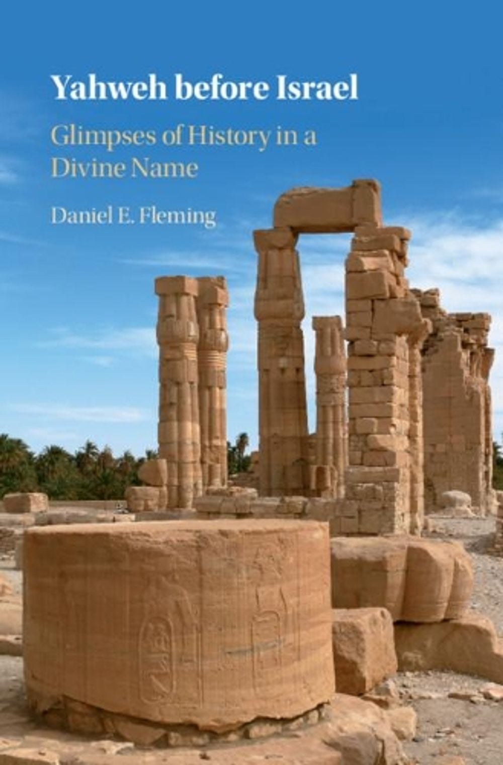 Yahweh before Israel by Daniel E. Fleming - ISBN: 9781108835077