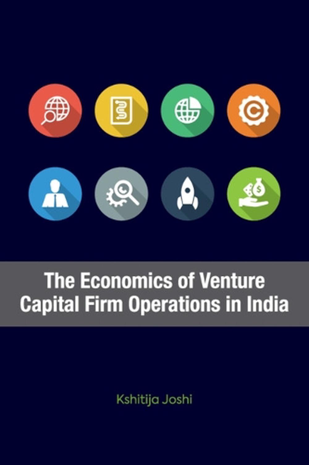 The Economics of Venture Capital Firm Operations in India, 9781108836340