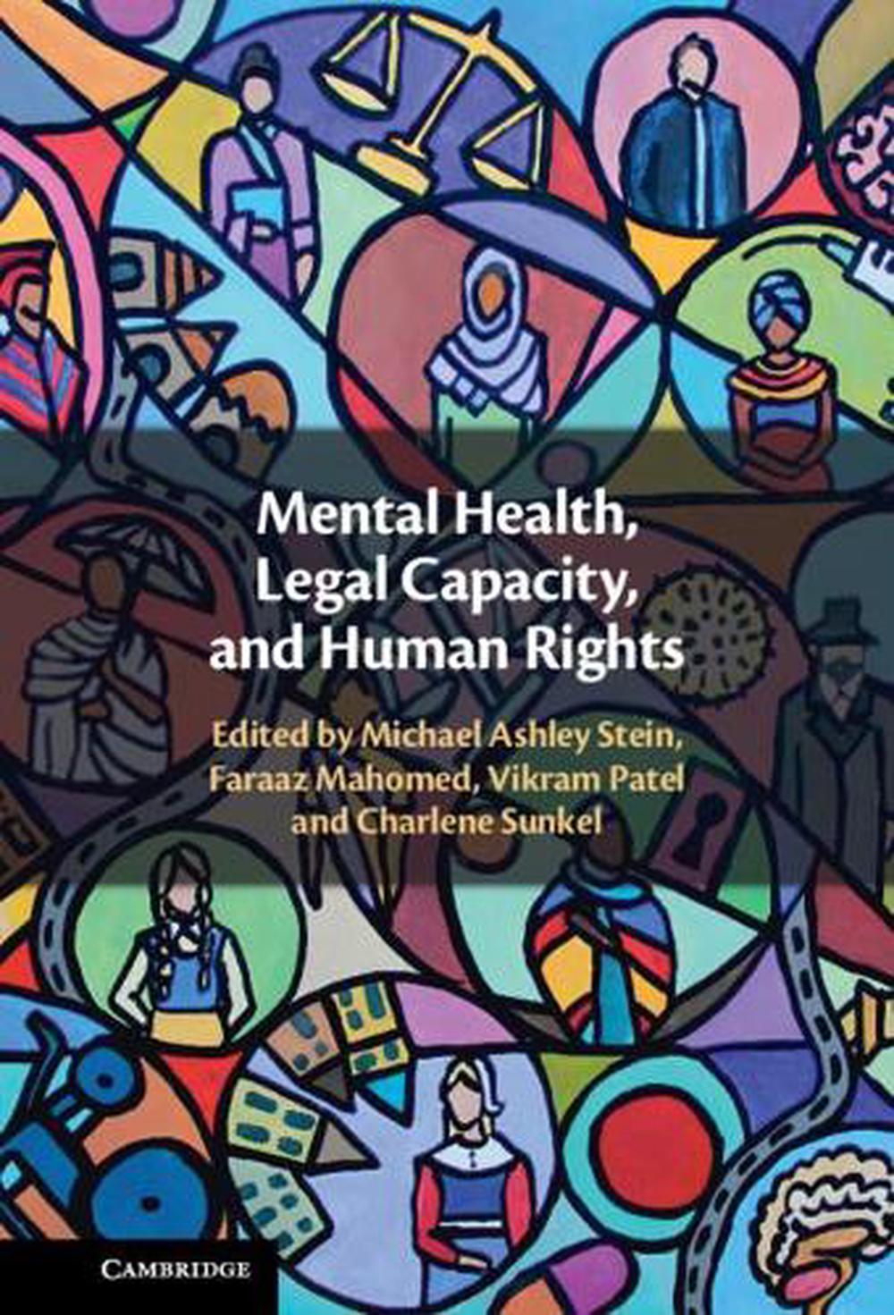 Mental Health, Legal Capacity, and Human Rights by Michael Ashley Stein ...
