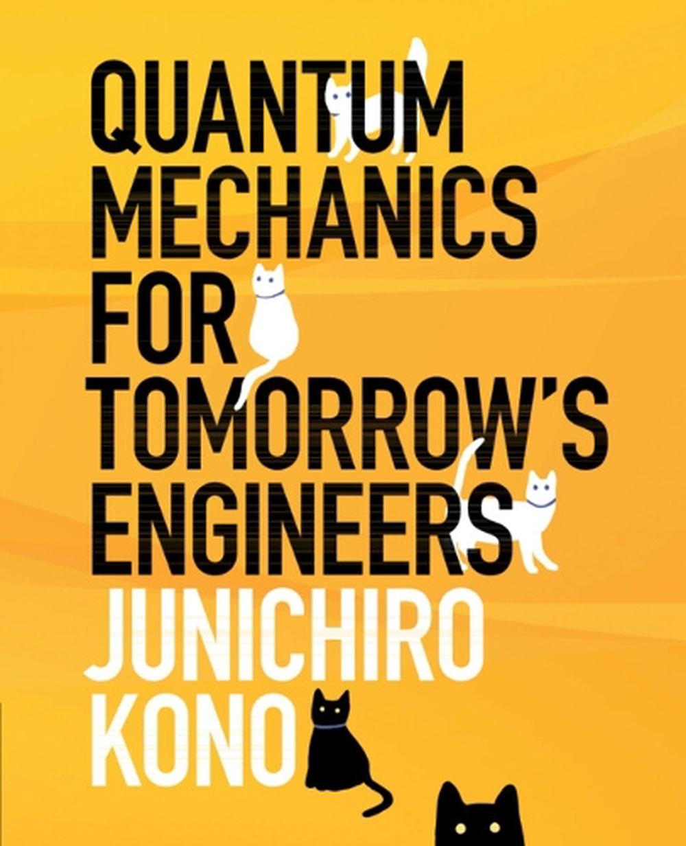 Quantum Mechanics for Tomorrow's Engineers, 9781108842587