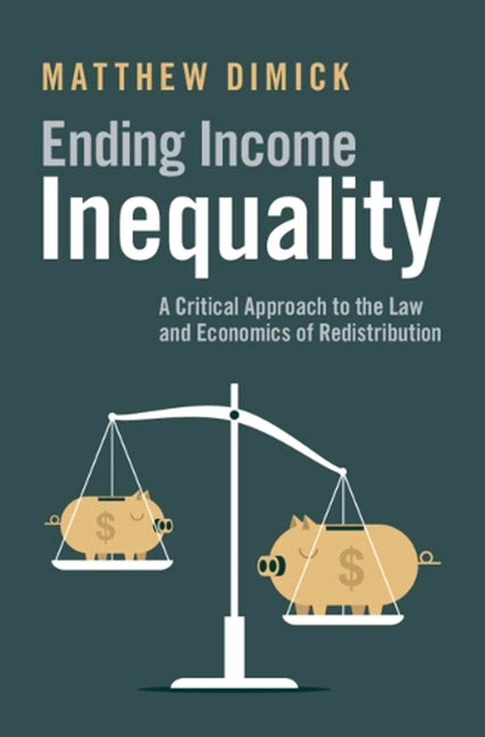 Ending Income Inequality, 9781108842846