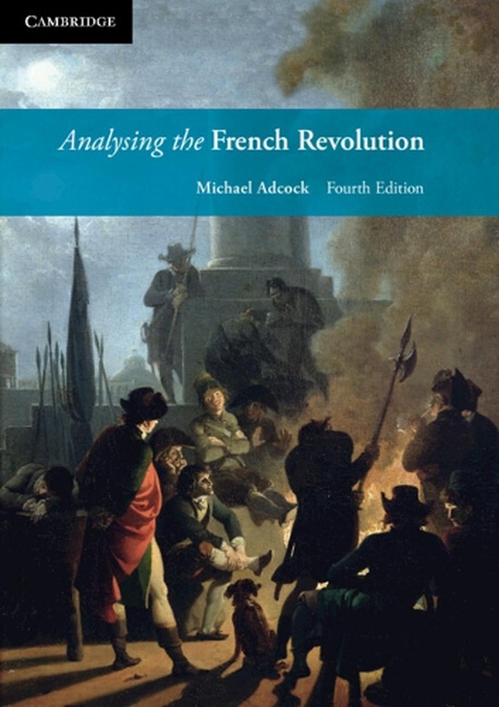 Analysing the French Revolution, 4th Edition by Michael Adcock - ISBN: 9781108874052