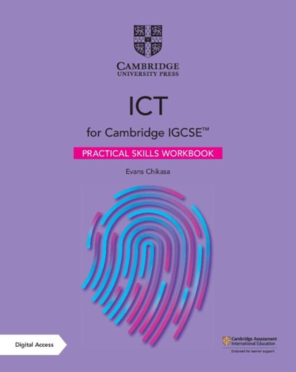 Cambridge Igcse™ Ict Practical Skills Workbook With Digital Access 2 Years By Evans Chikasa