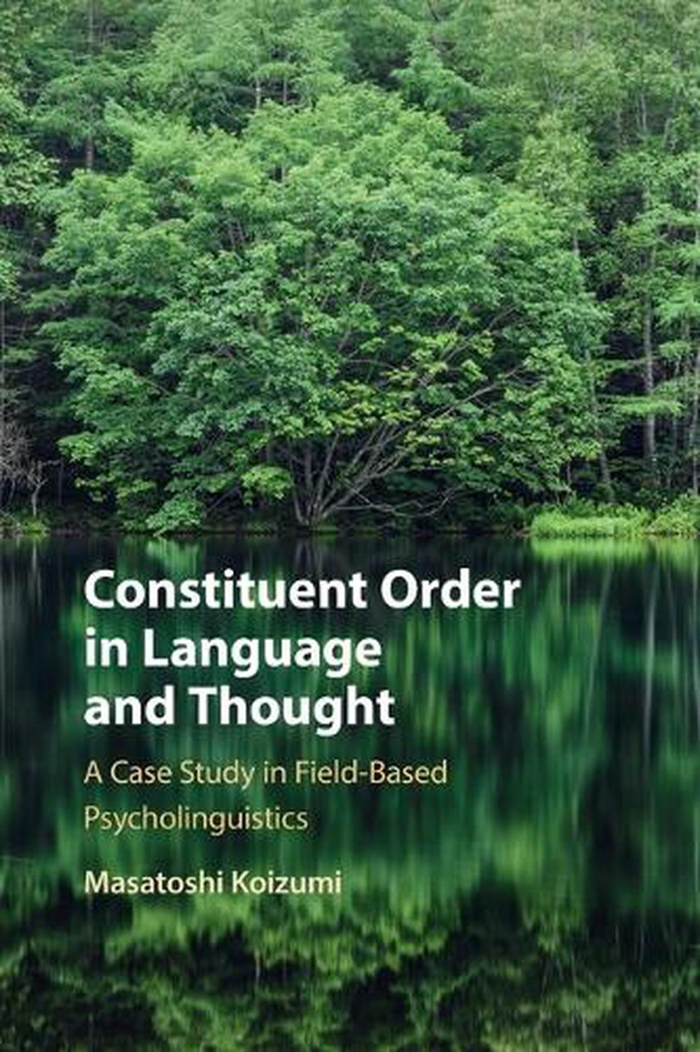 Constituent Order in Language and Thought, 9781108926096