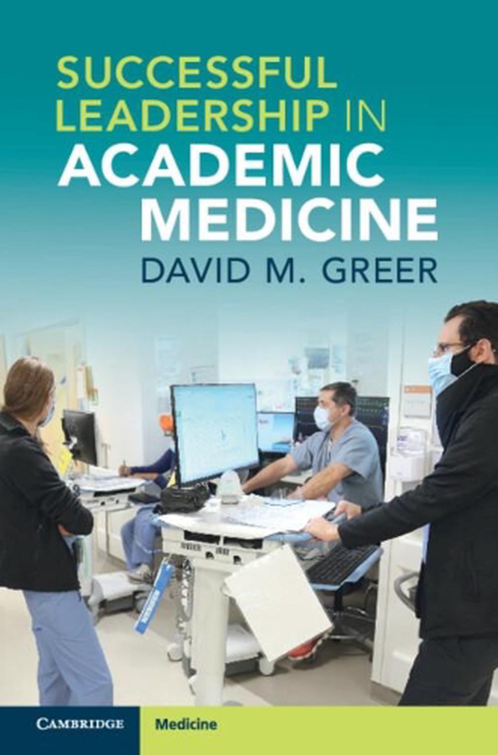 Successful Leadership in Academic Medicine, 9781108926294