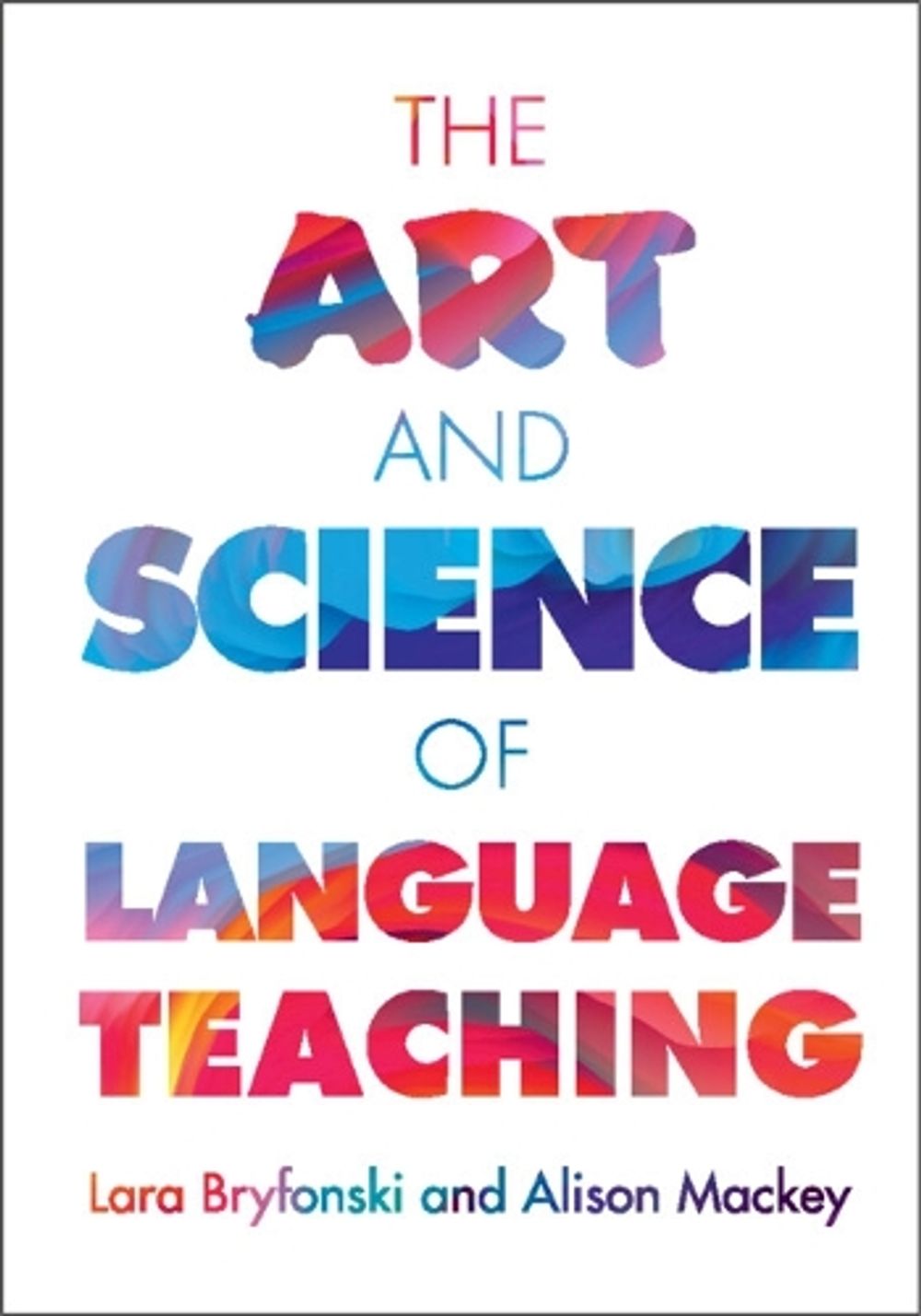 The Art and Science of Language Teaching by Lara Bryfonski - ISBN: 9781108932011