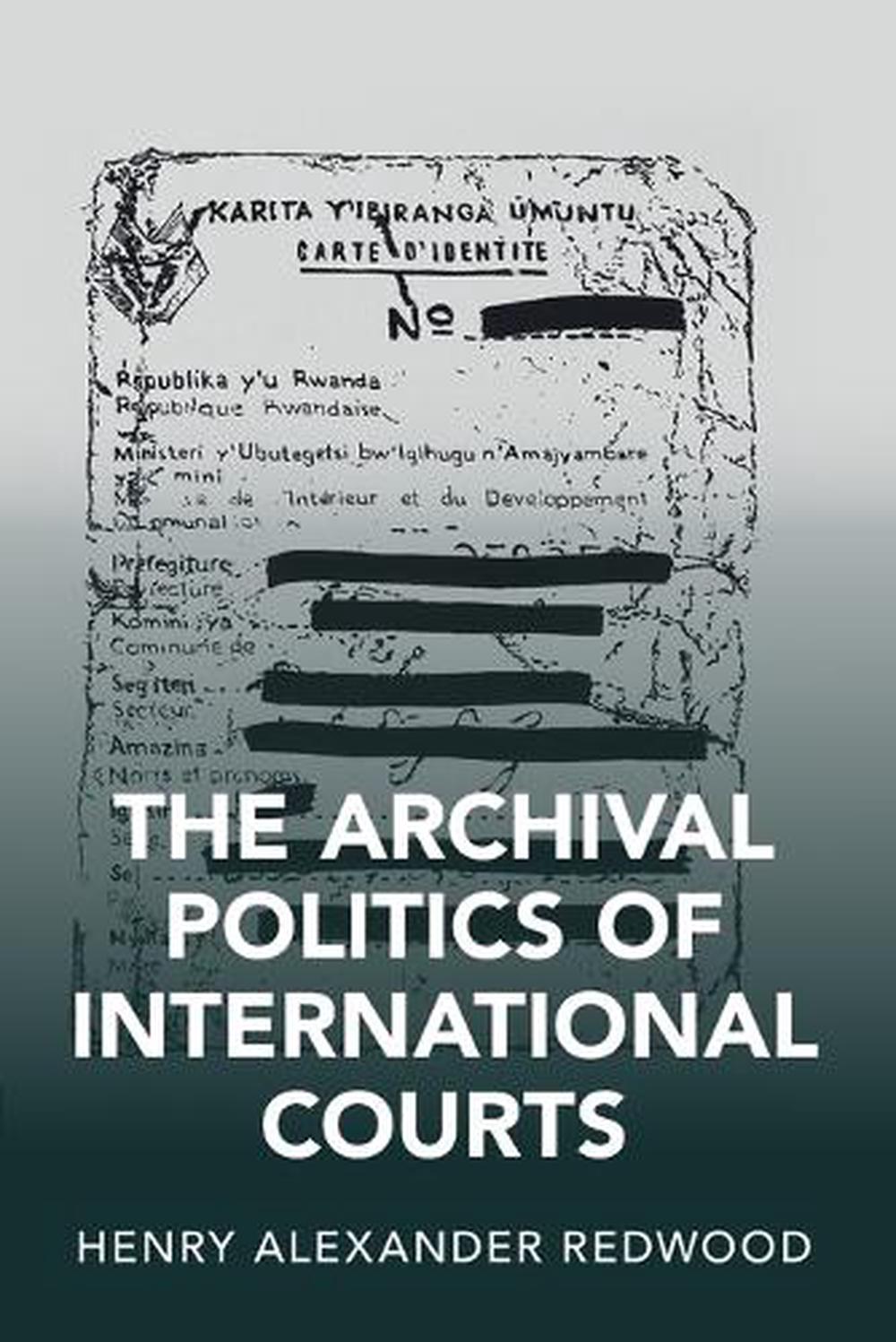 The Archival Politics of International Courts, 9781108948838