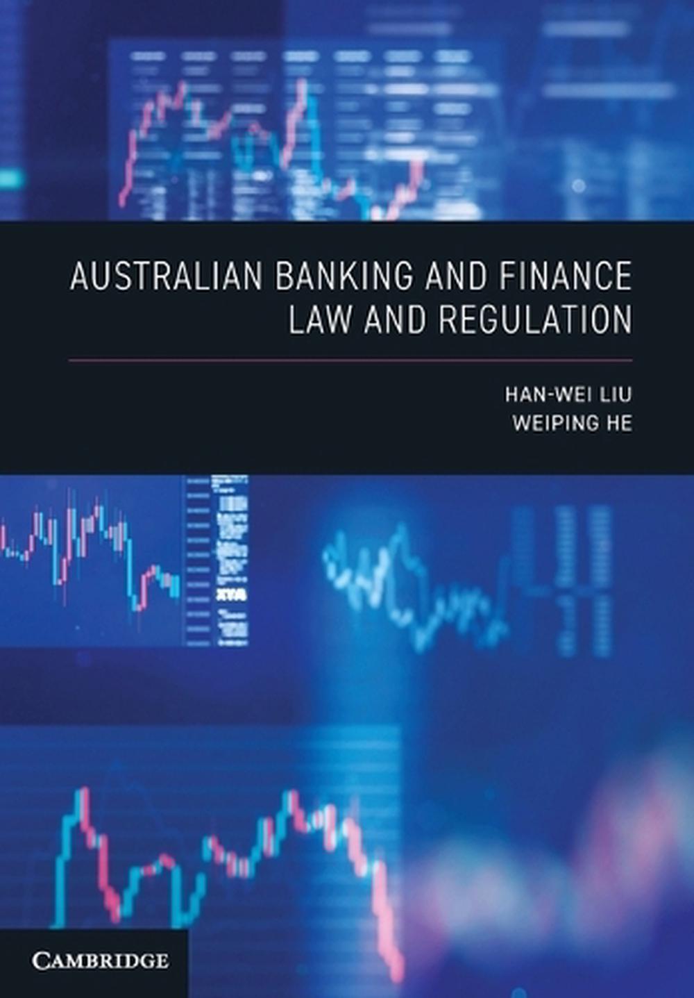Australian Banking and Finance Law and Regulation, 9781108999793