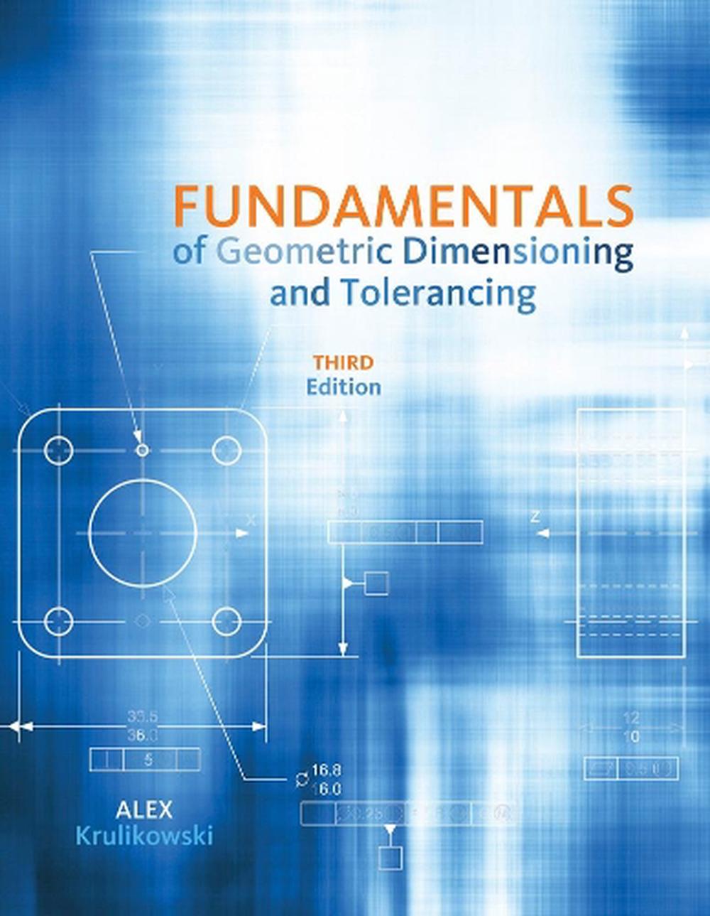 Fundamentals of Geometric Dimensioning and Tolerancing, 9781111129828