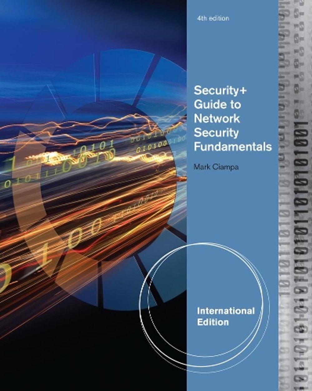 Security+ Guide to Network Security Fundamentals, International Edition, International ed of 4th revised ed Edition by Mark Ciampa - ISBN: 9781111640170