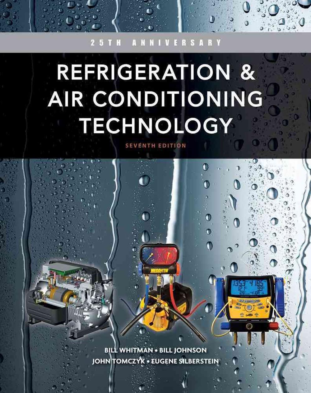 Refrigeration and Air Conditioning Technology by Bill Whitman, Hardcover, 9781111644475 Buy
