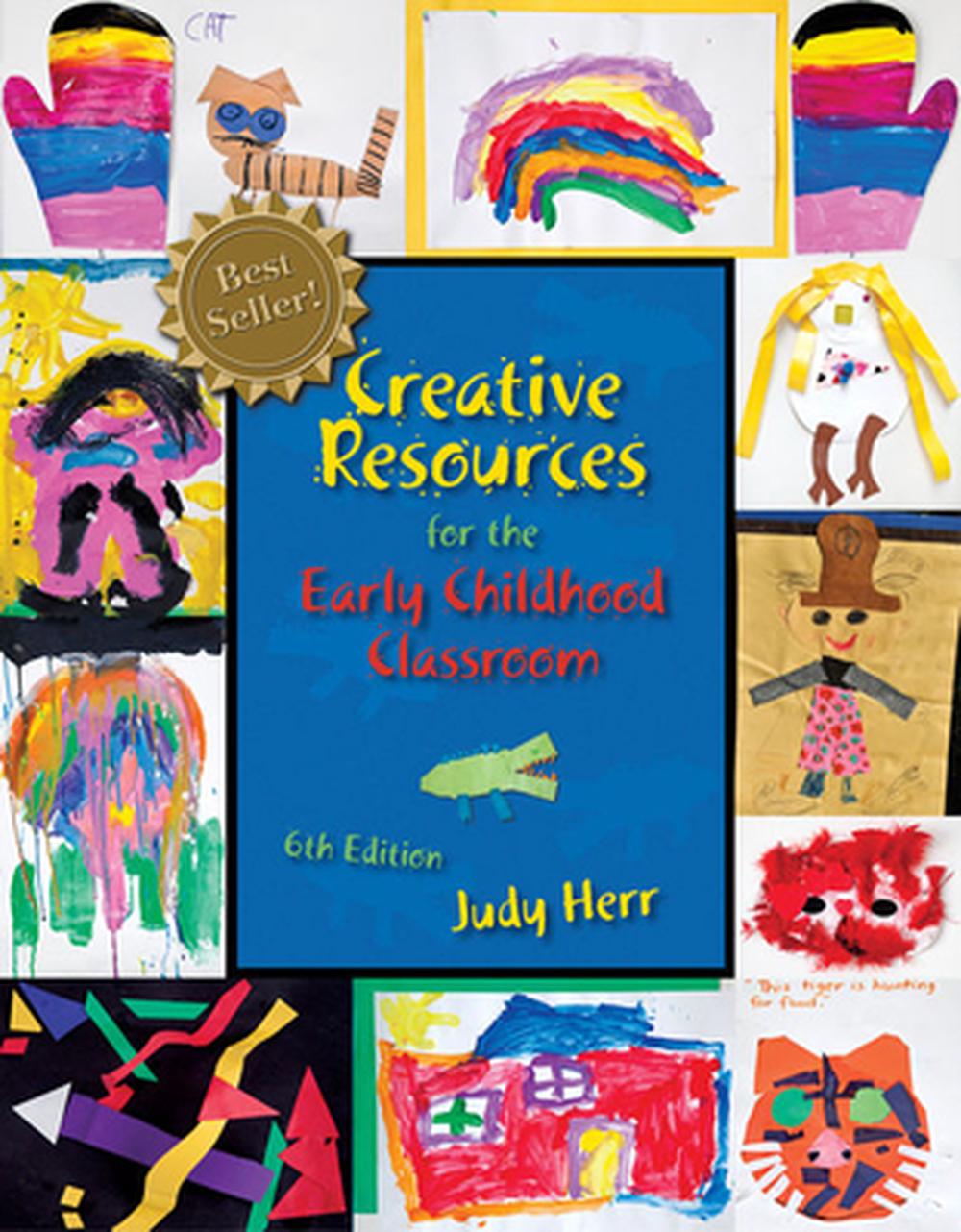 Creative Resources for the Early Childhood Classroom by Judy Herr