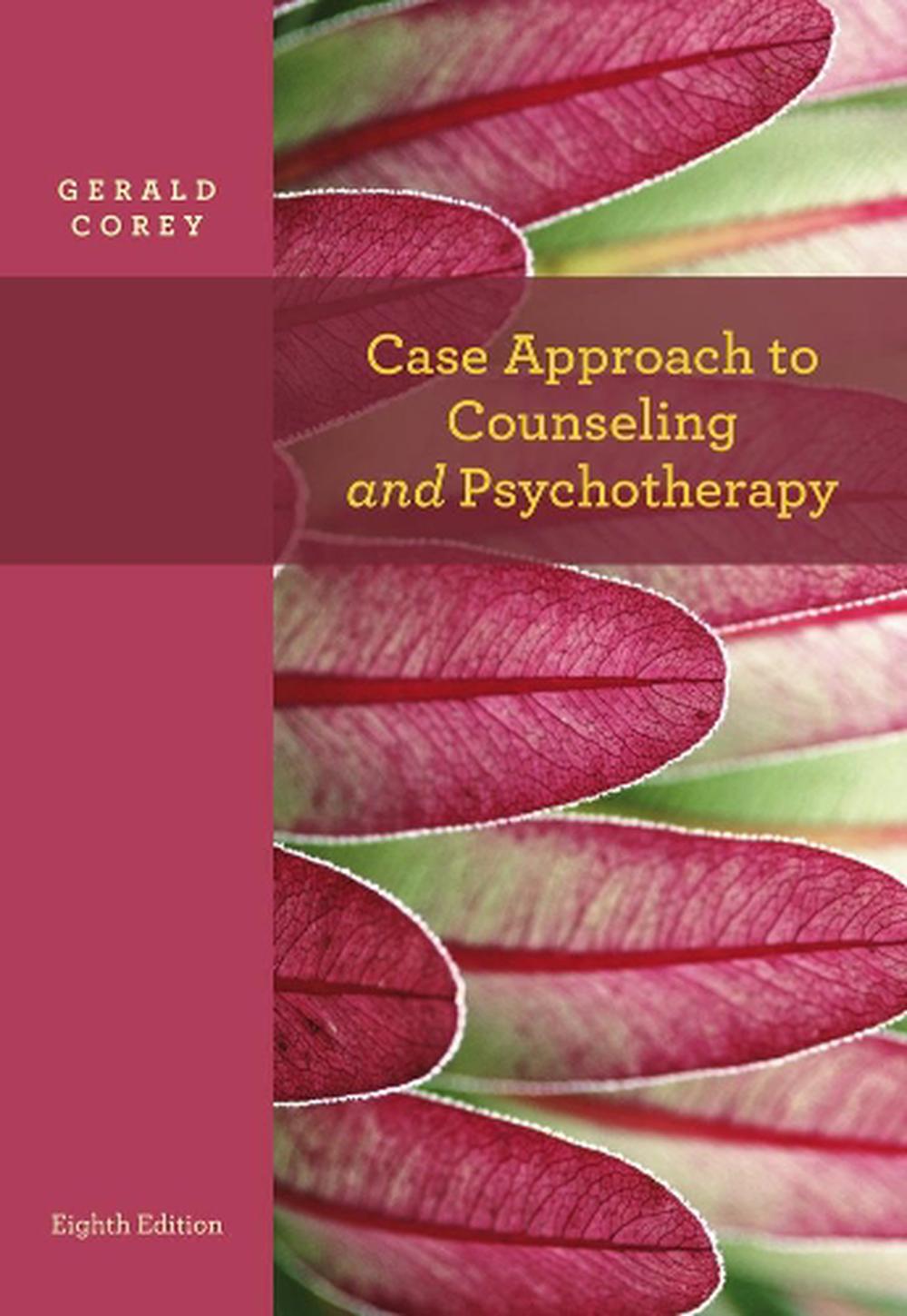 Case Approach to Counseling and Psychotherapy by Gerald Corey