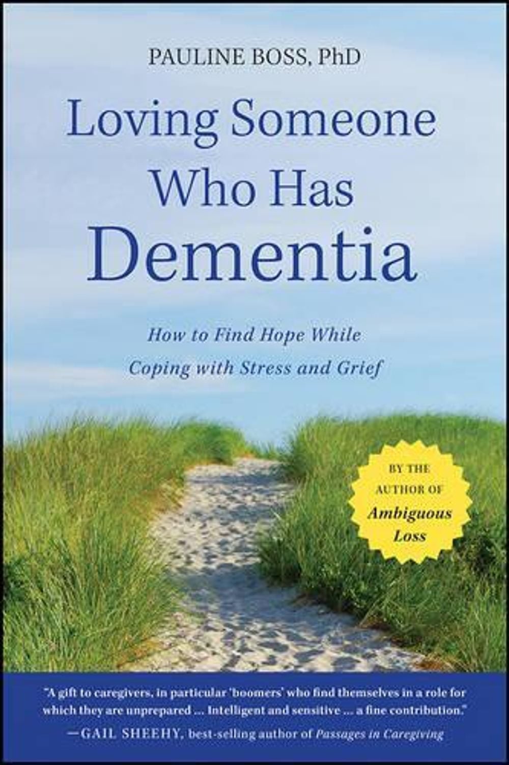 Loving Someone Who Has Dementia, 1st Edition by Pauline Boss - ISBN: 9781118002292