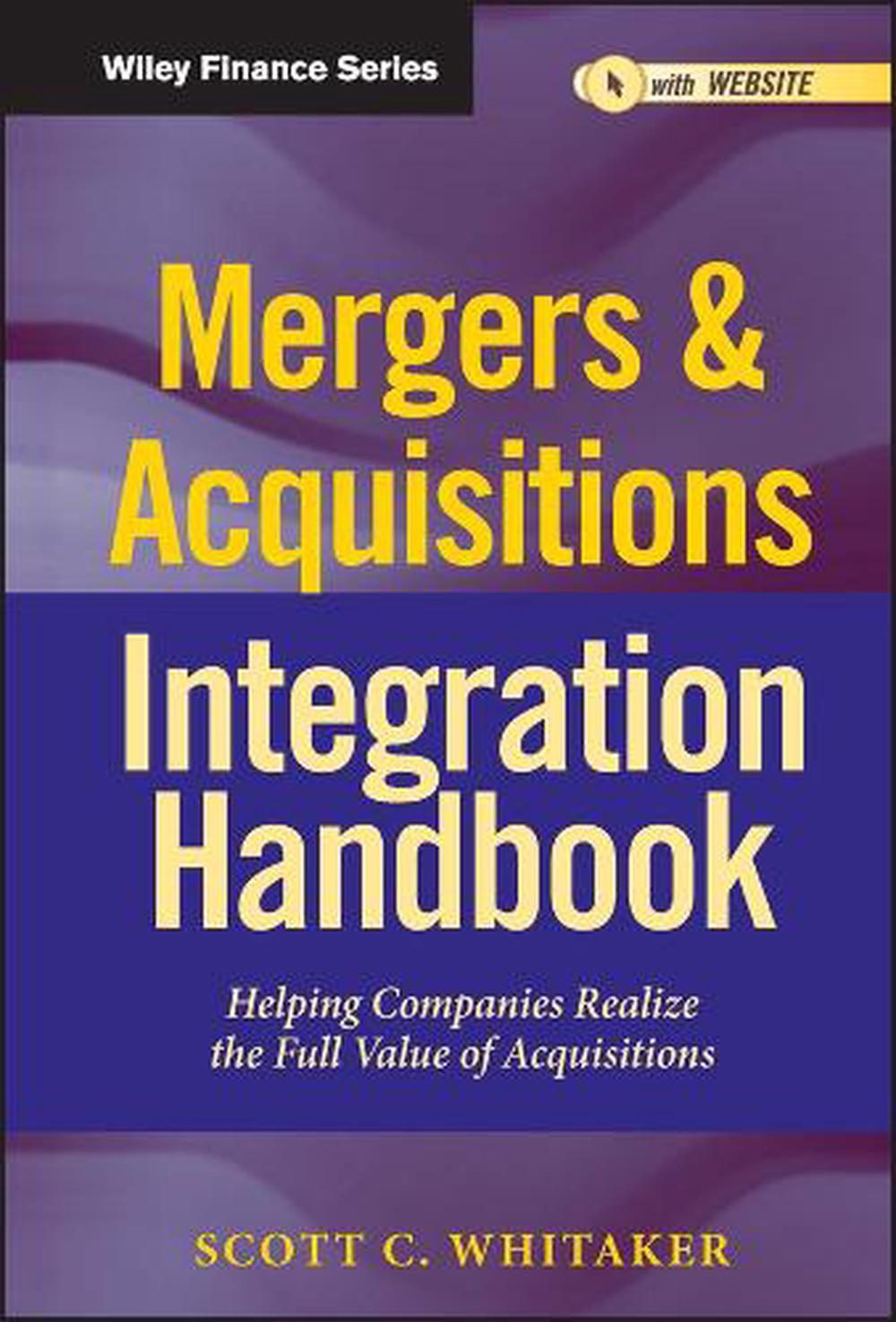 Mergers & Acquisitions Integration Handbook, + Website, 9781118004371