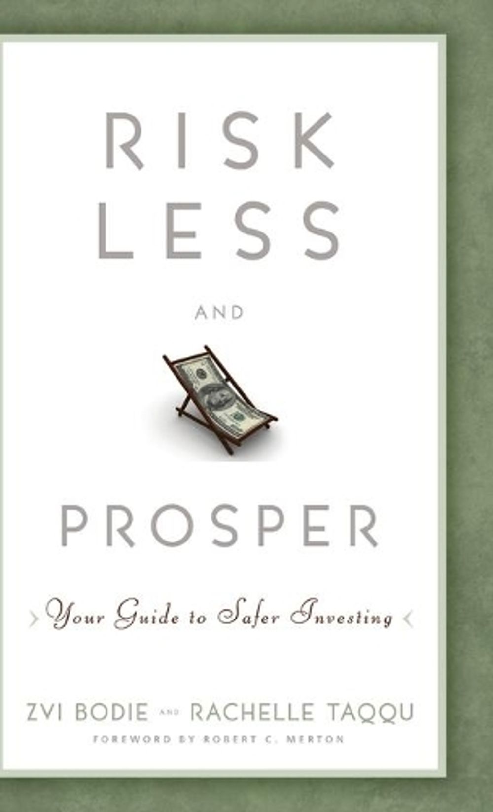Risk Less and Prosper, 1st Edition by Zvi Bodie - ISBN: 9781118014301