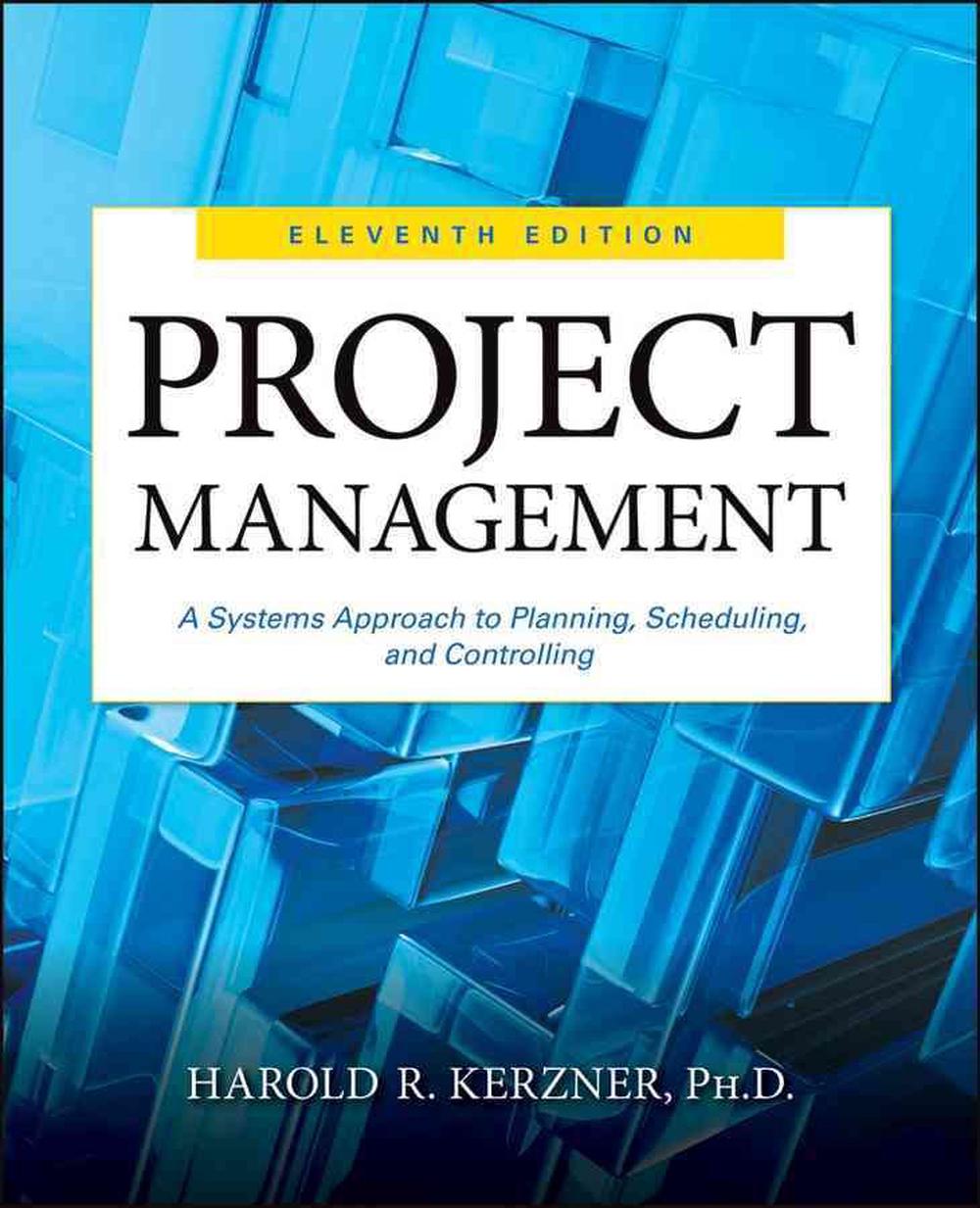 Project Management, 11th Edition by Harold R. Kerzner, Hardcover, 9781118022276 Buy online at