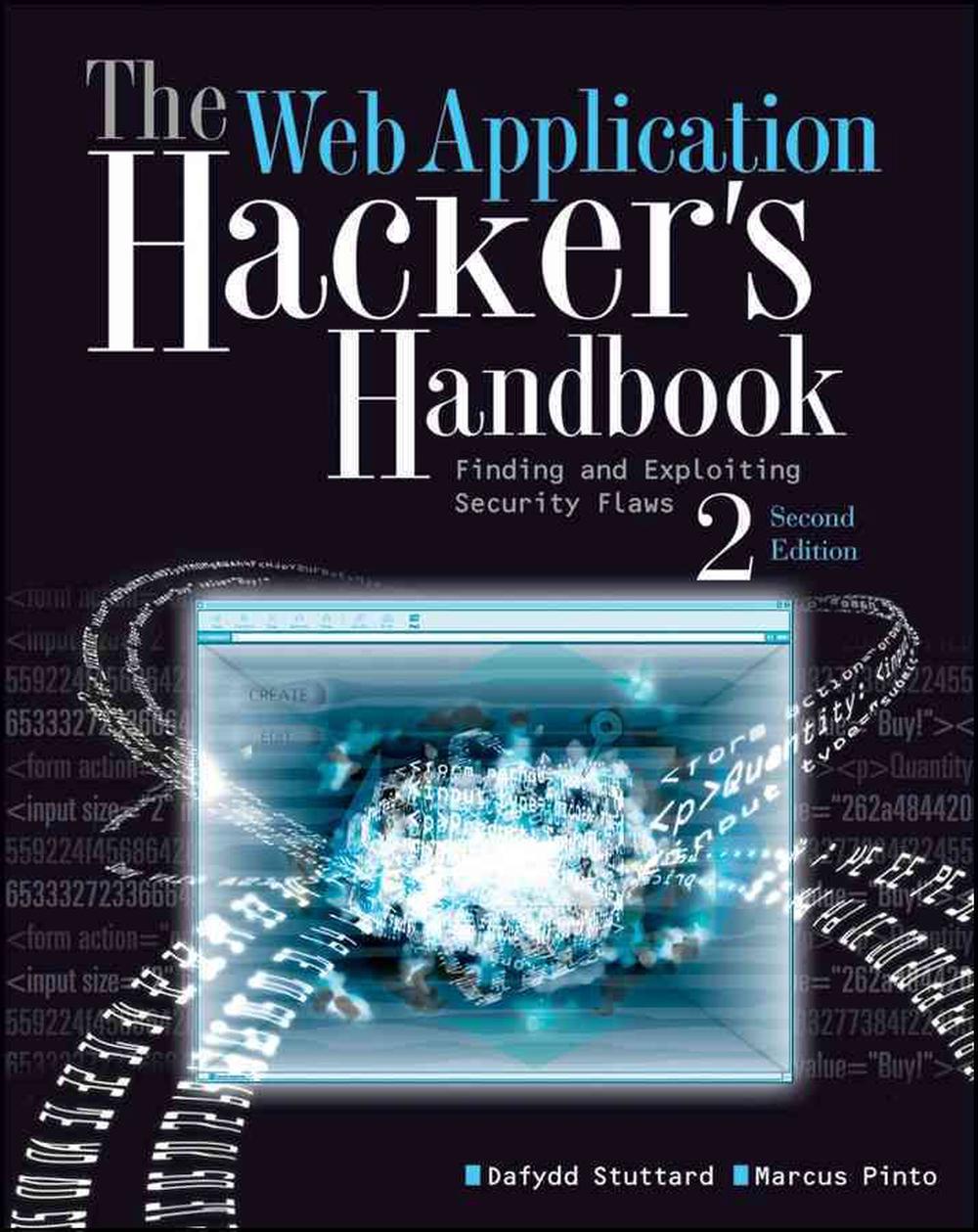 The Web Application Hacker's Handbook by Dafydd Stuttard, Paperback