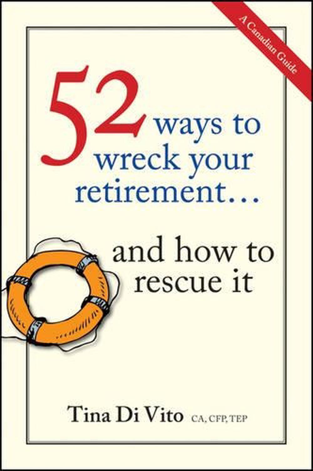 52 Ways to Wreck Your Retirement, 9781118076095