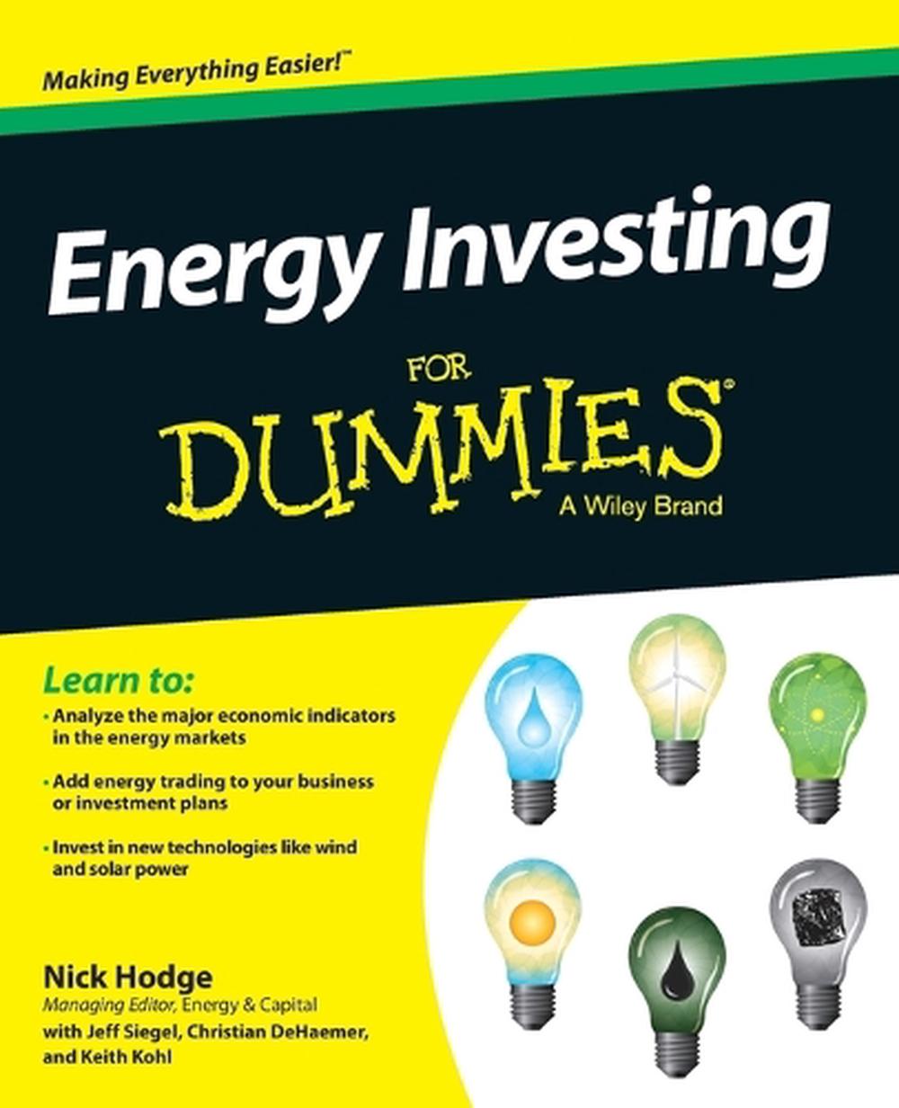 Energy Investing For Dummies, 9781118116418