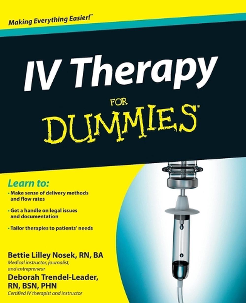IV Therapy For Dummies, 1st Edition, 9781118116449