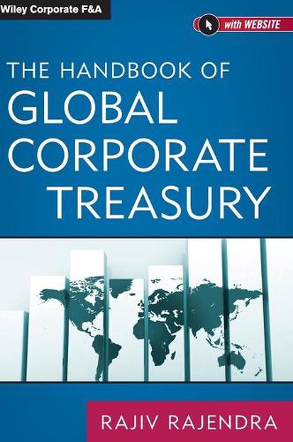 The Handbook of Global Corporate Treasury, 9781118122839