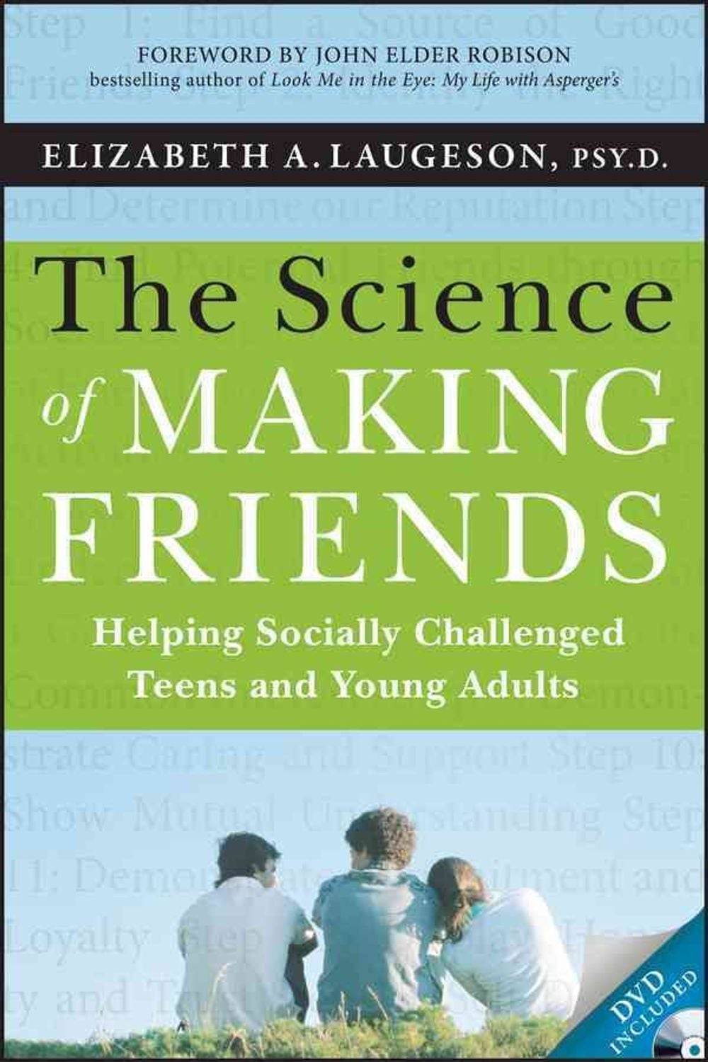 The Science of Making Friends, 1st Edition by Elizabeth Laugeson - ISBN: 9781118127216