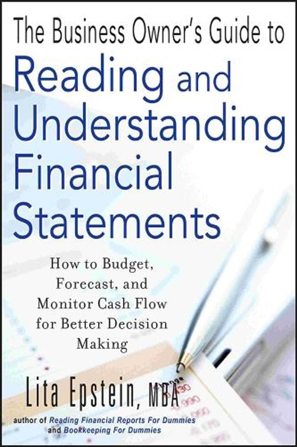 The Business Owner's Guide to Reading and Understanding Financial Statements, 1st Edition by Lita Epstein - ISBN: 9781118143513