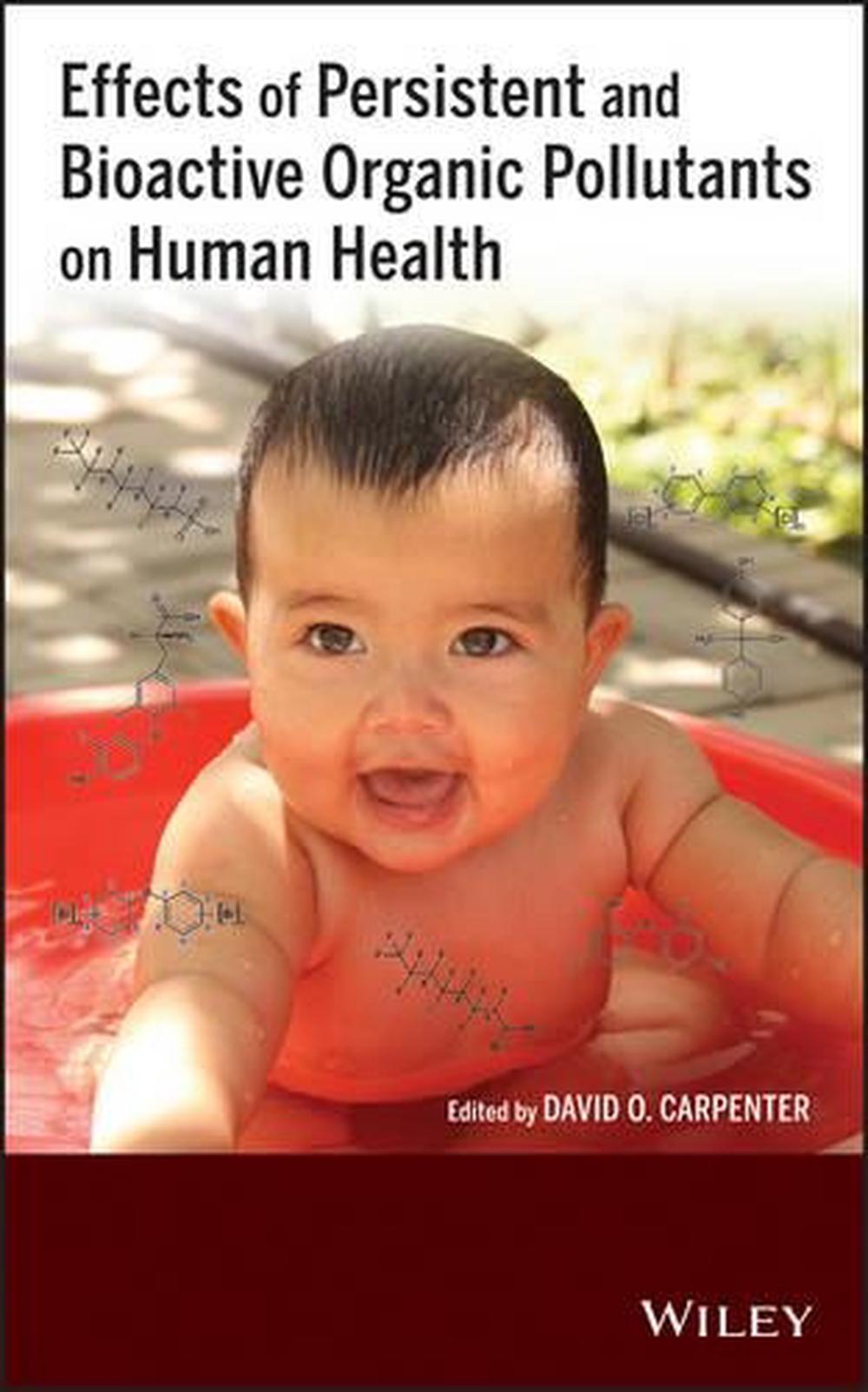 Effects of Persistent and Bioactive Organic Pollutants on Human Health, 9781118159262