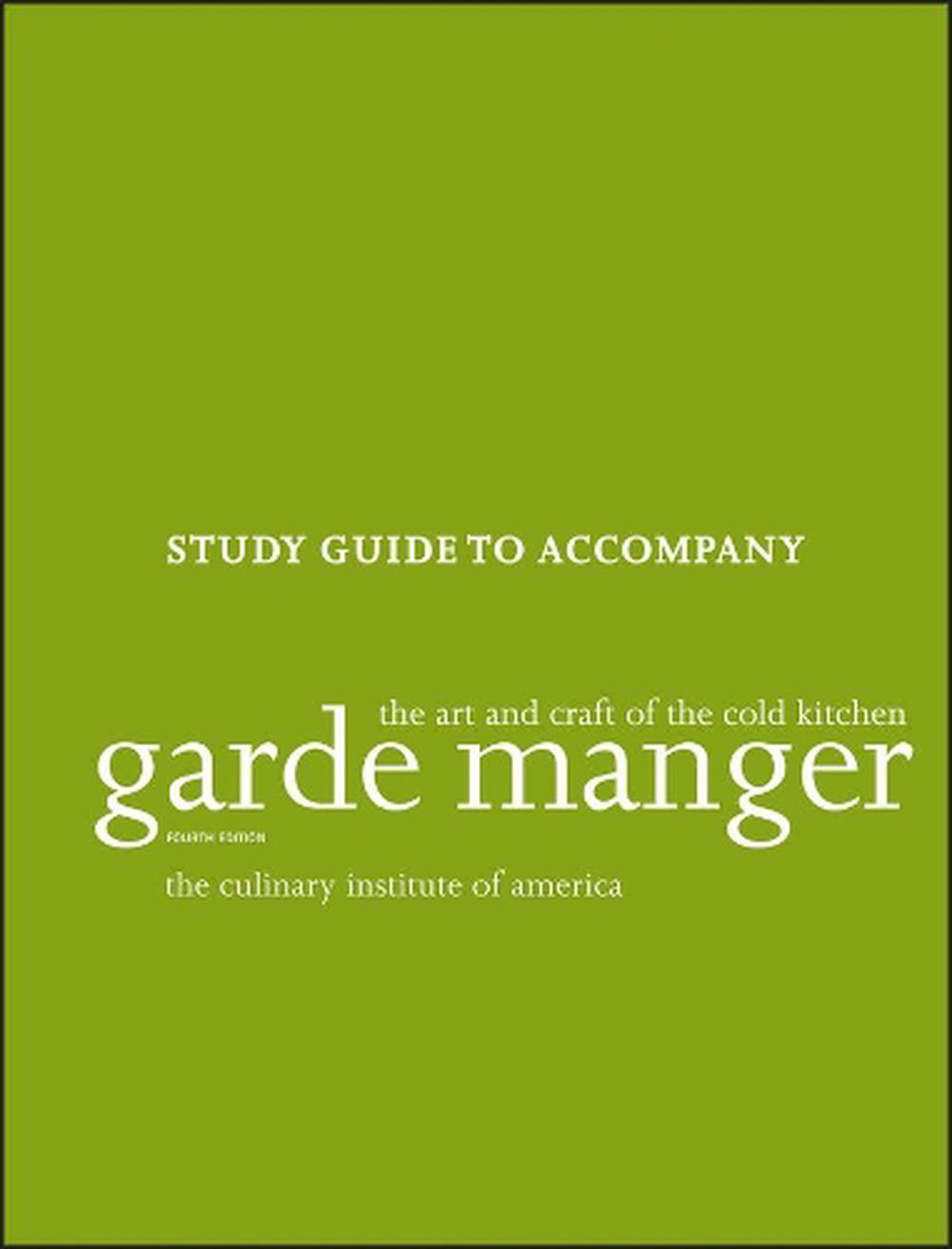 Garde Manger: The Art and Craft of the Cold Kitchen, 4e Study Guide, 9781118173633