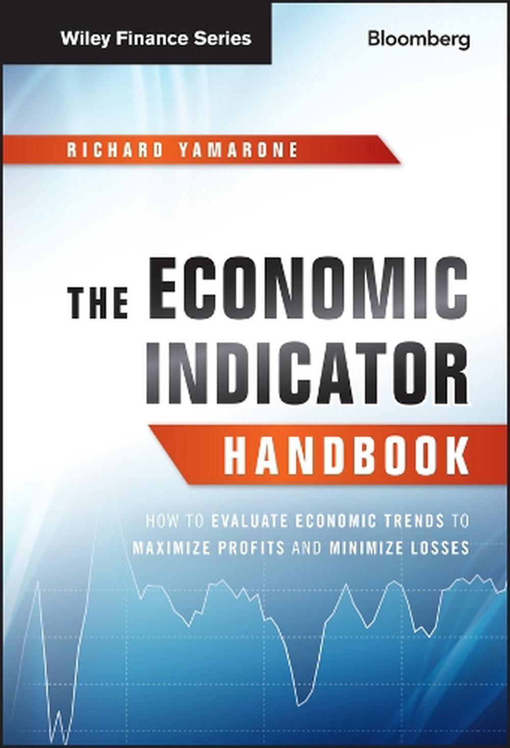 The Economic Indicator Handbook by Richard Yamarone, Hardcover