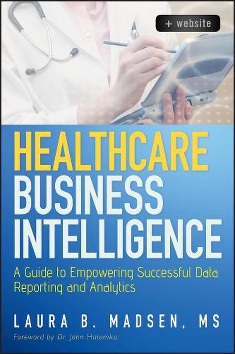 Healthcare Business Intelligence, + Website, 9781118217801