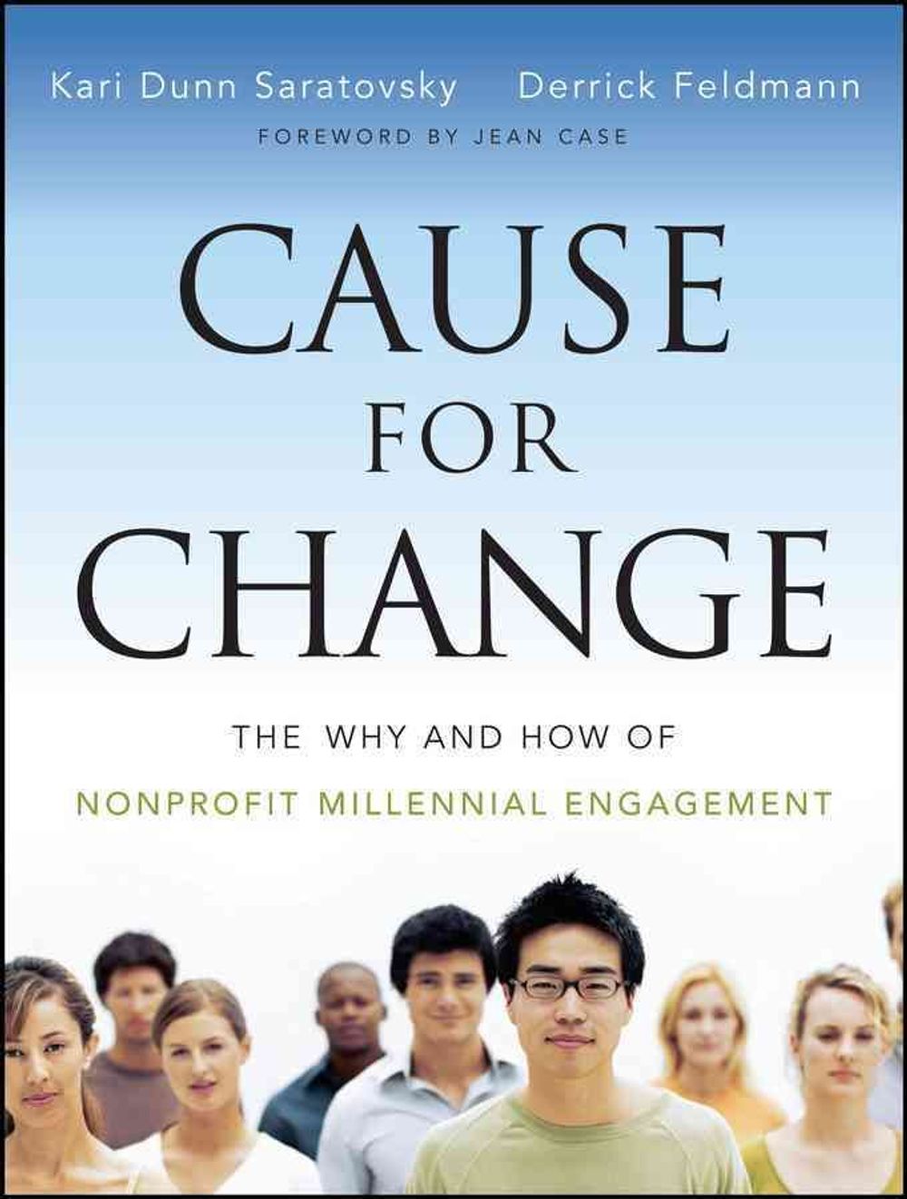 Cause for Change, 1st Edition by Kari Dunn Saratovsky - ISBN: 9781118348260
