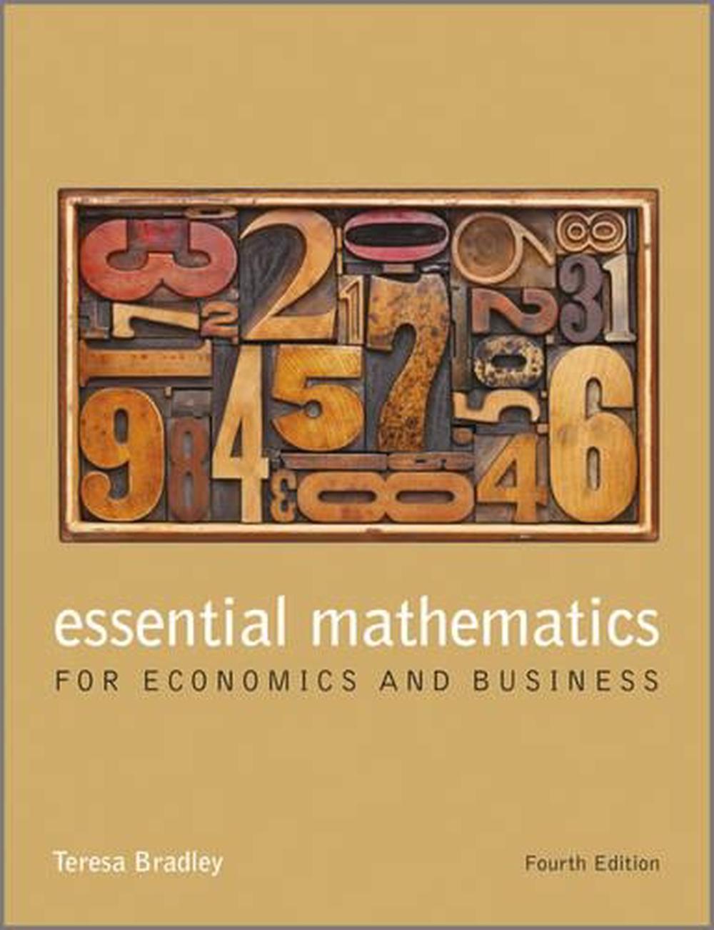 Essential Mathematics for Economics and Business, 9781118358290