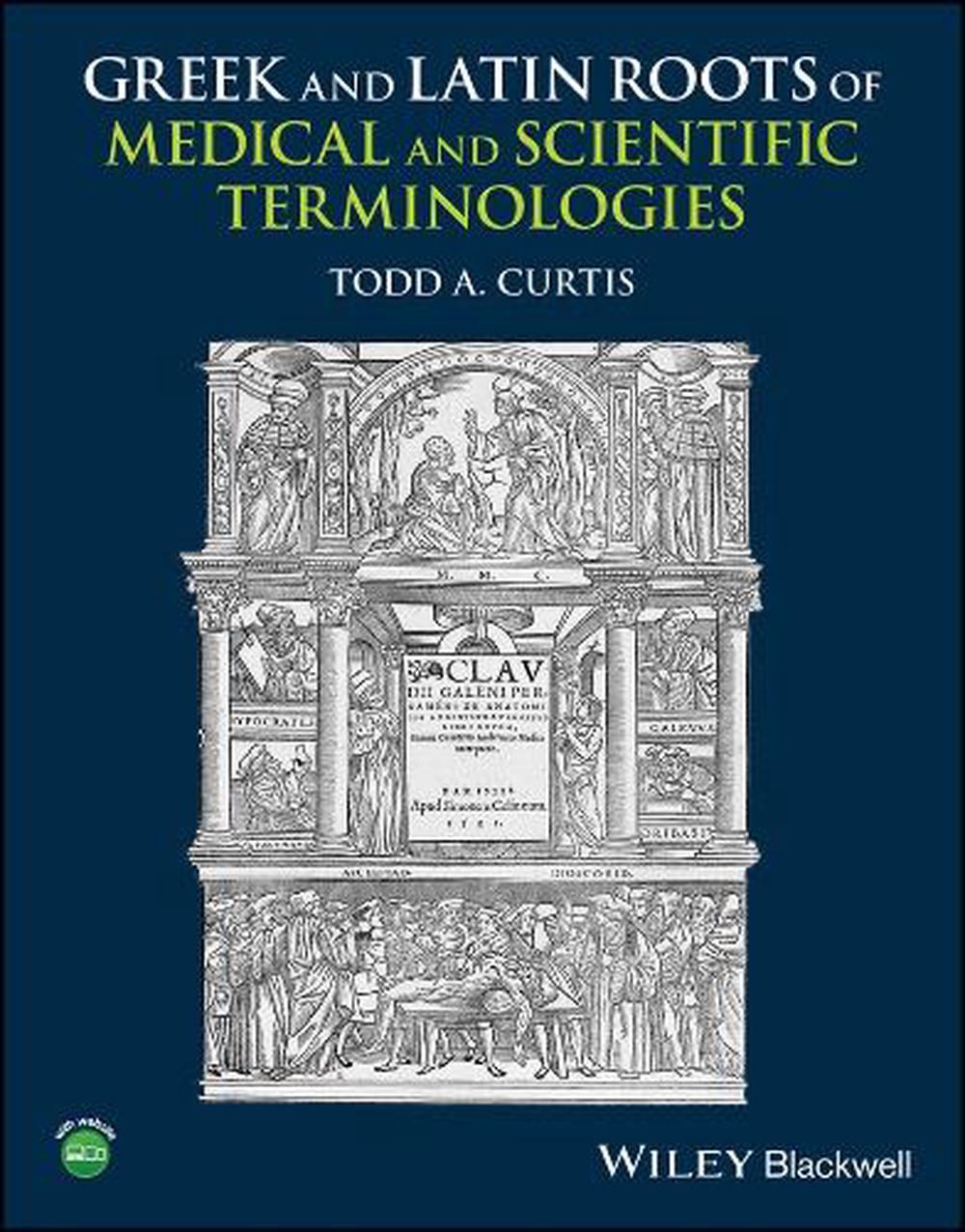 Greek and Latin Roots of Medical and Scientific Terminologies, 9781118358634