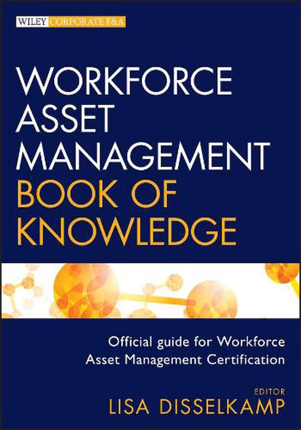 Workforce Asset Management Book of Knowledge, 9781118367575