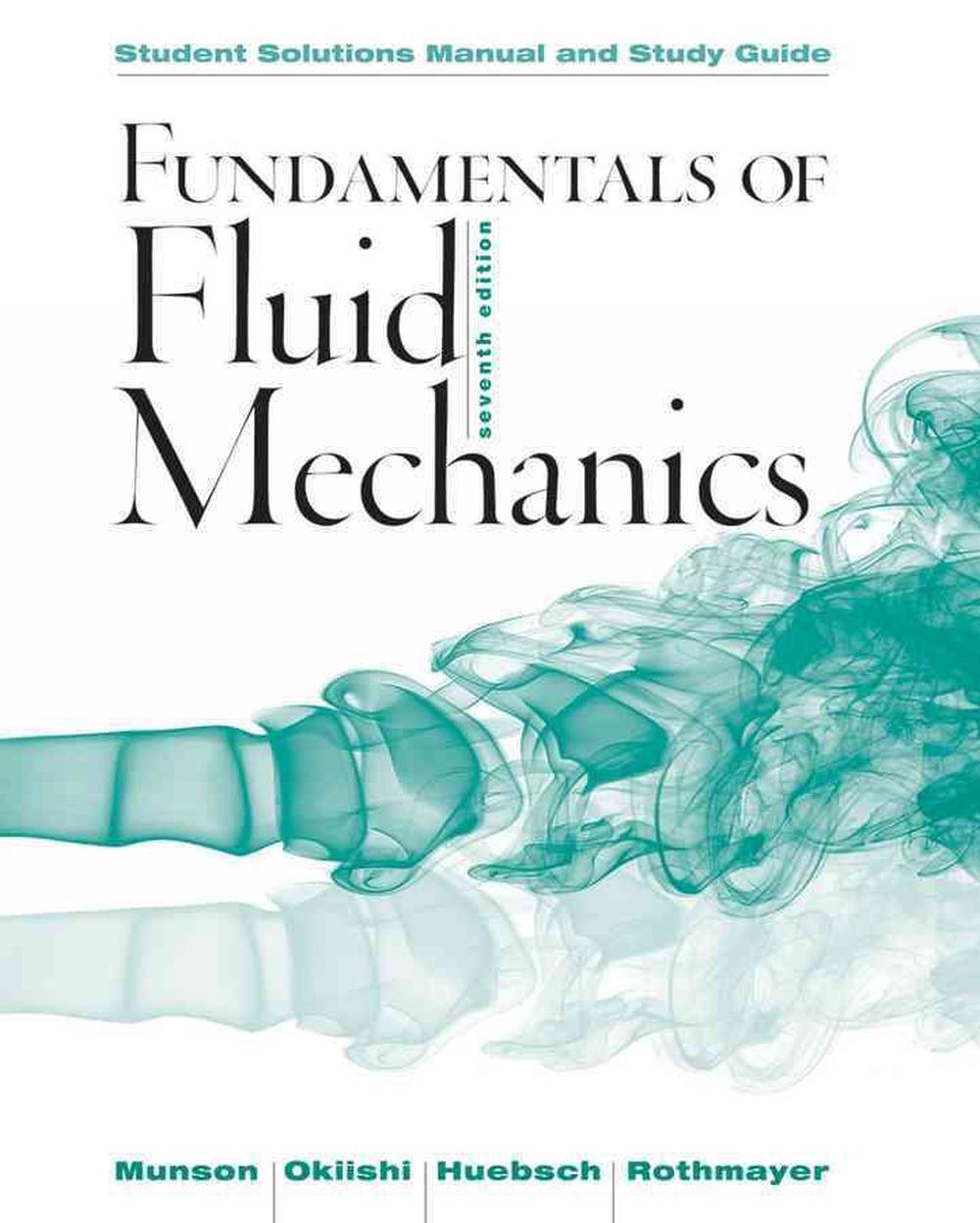 Fundamentals Of Fluid Mechanics, Student Solutions Manual And Study ...