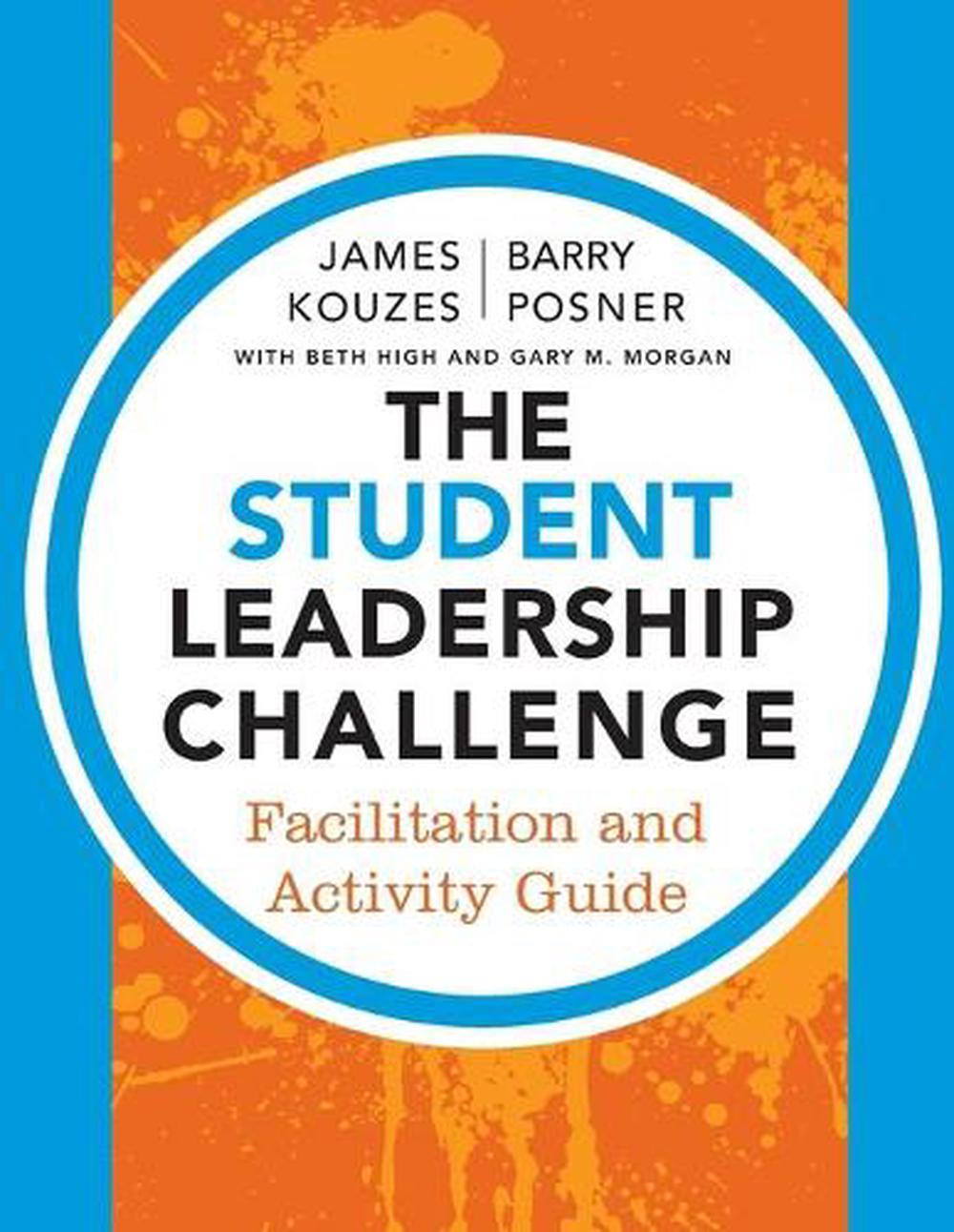 The Student Leadership Challenge: Facilitation And Activity Guide By ...