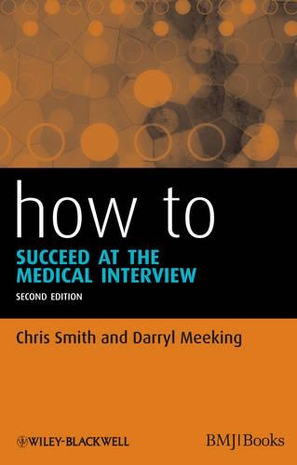 How to Succeed at the Medical Interview, 9781118393833