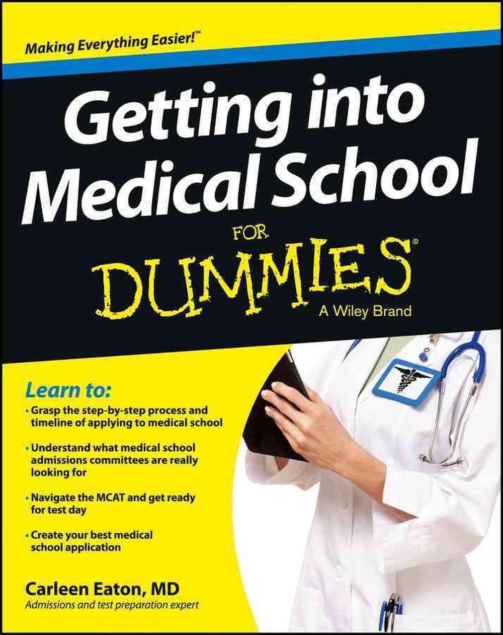 Getting into Medical School For Dummies, 1st Edition, 9781118424278