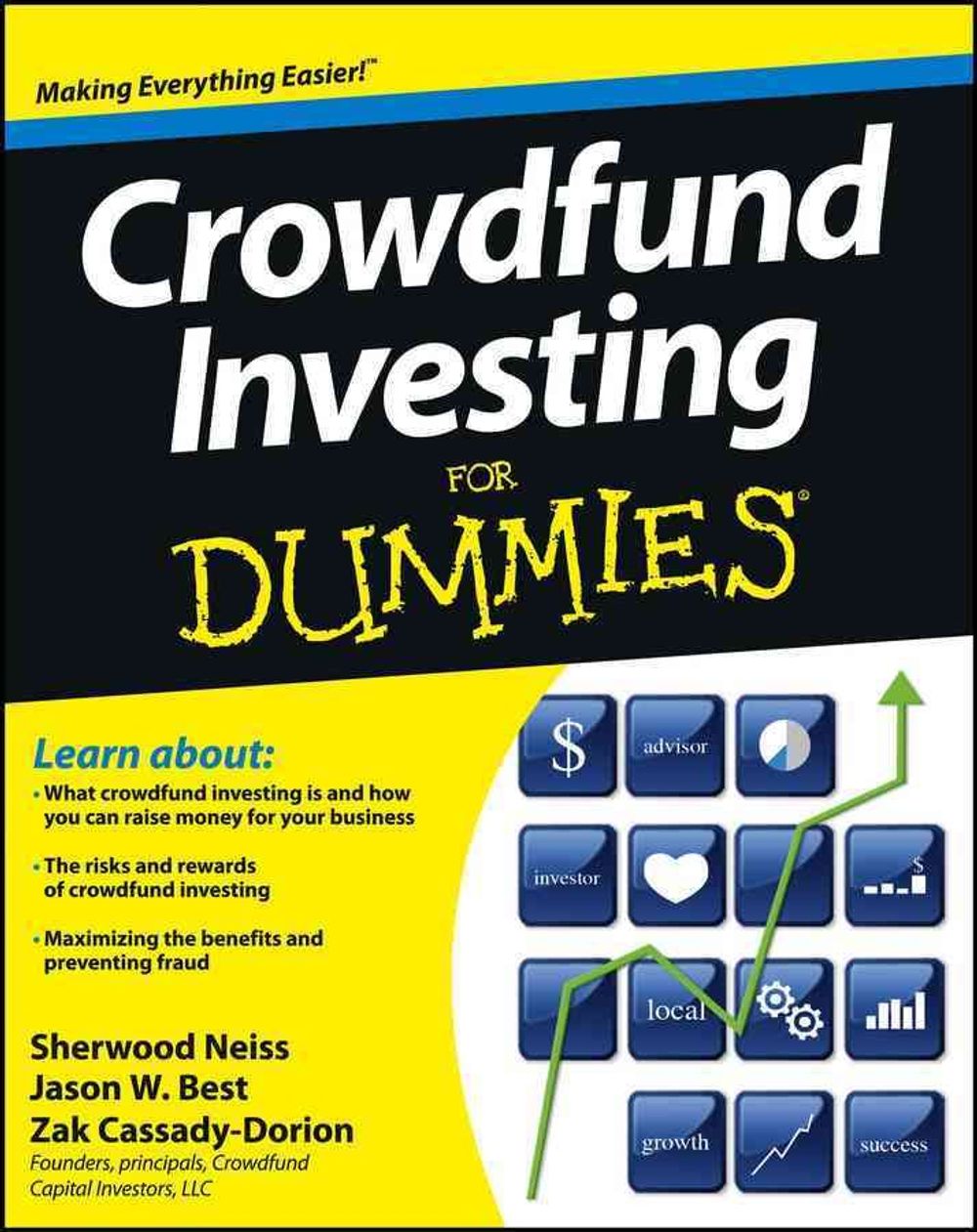Crowdfund Investing For Dummies, 1st Edition by Sherwood Neiss - ISBN: 9781118449691