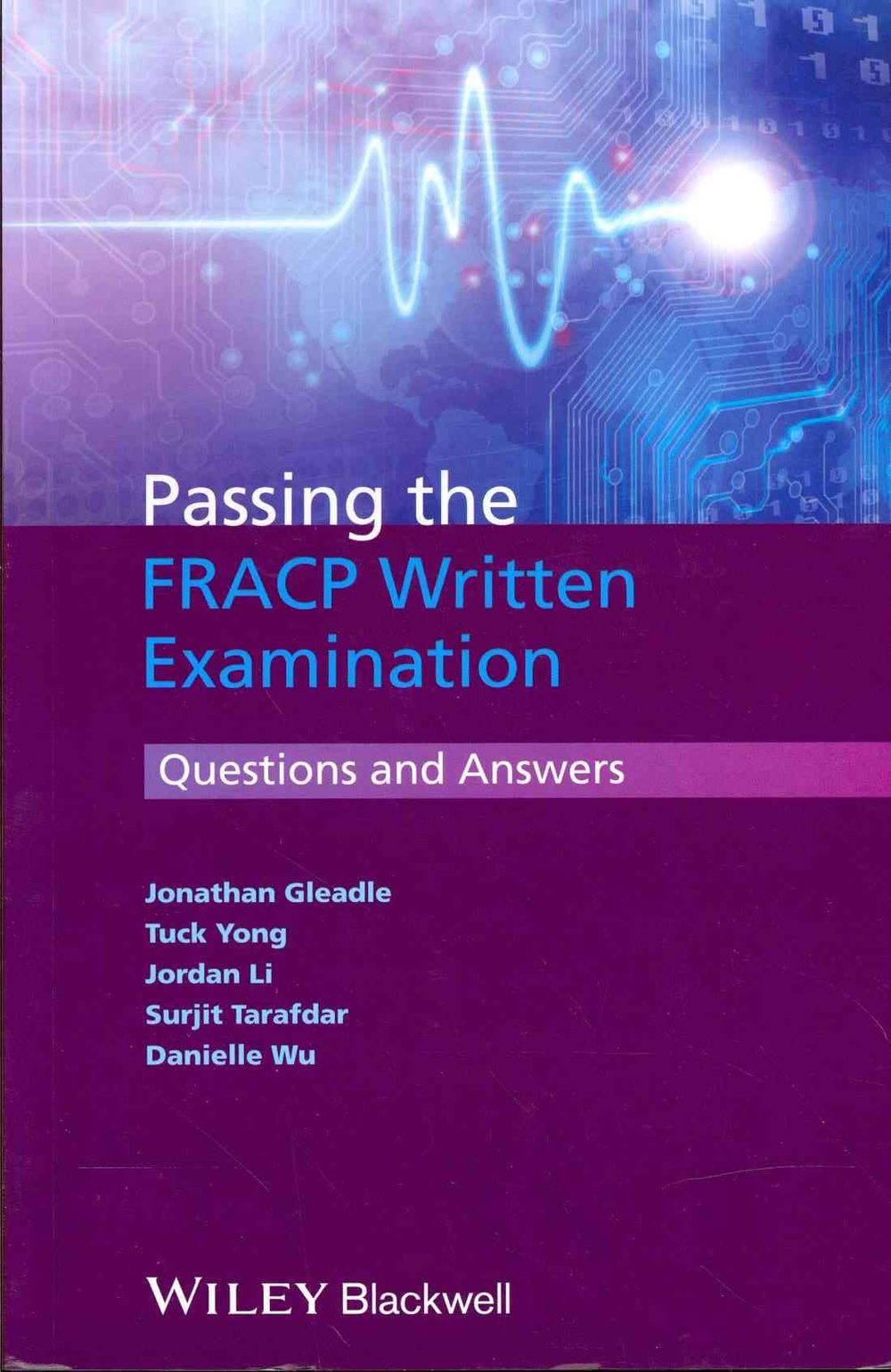 Passing the FRACP Written Examination, 1st Edition by Jonathan Gleadle - ISBN: 9781118454954