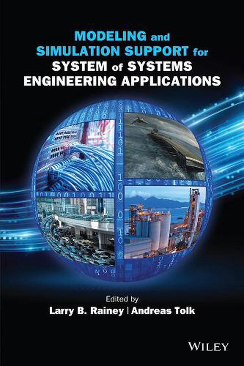 Modeling and Simulation Support for System of Systems Engineering Applications, 9781118460313