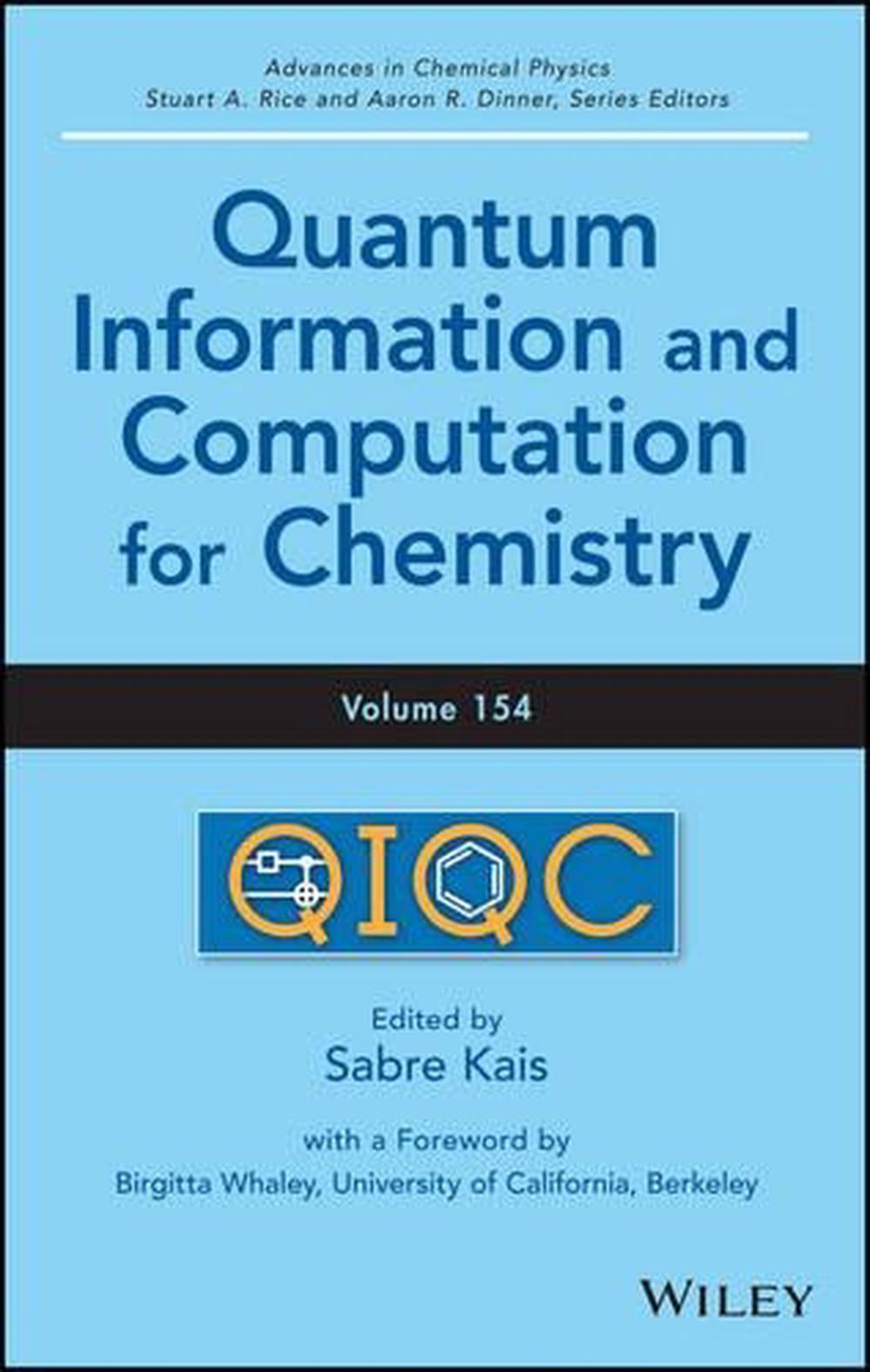 Quantum Information and Computation for Chemistry, Volume 154, 9781118495667