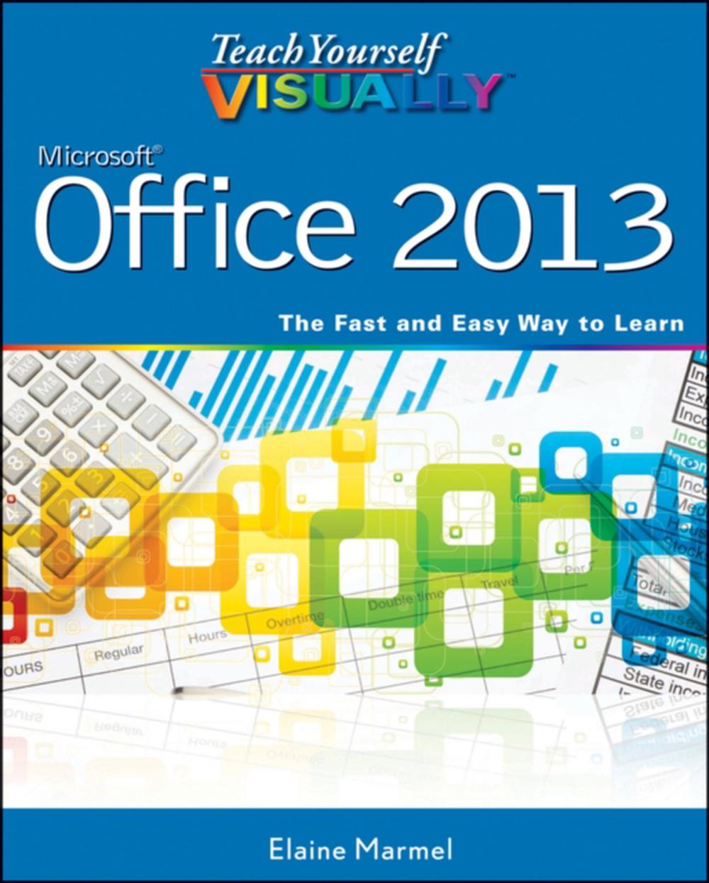 Teach Yourself VISUALLY Office 2013, 9781118517680